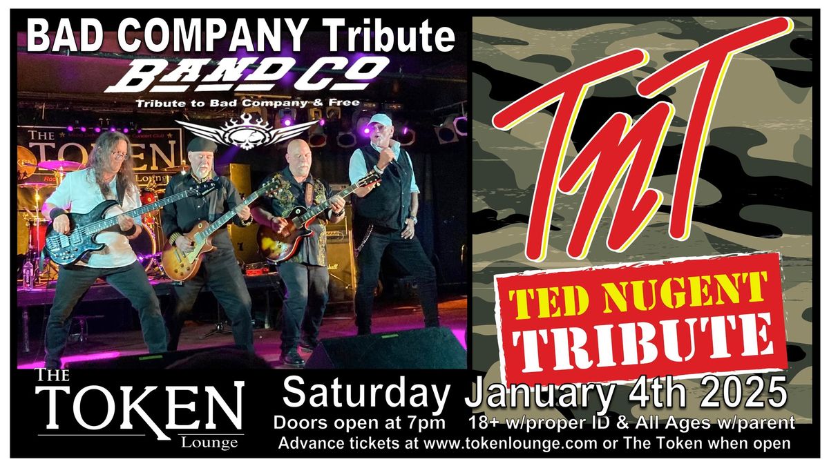 TED NUGENT Tribute TNT \/ BAD COMPANY Tribute - BAND CO 