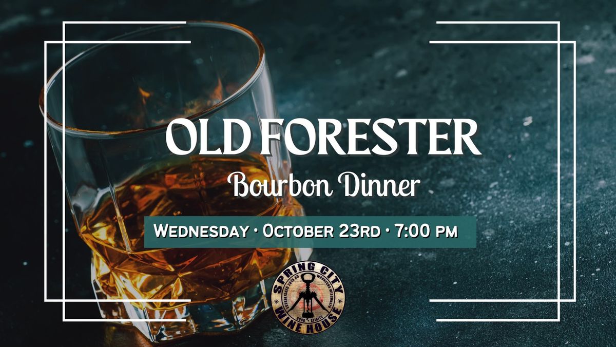 Old Forester Bourbon Dinner 