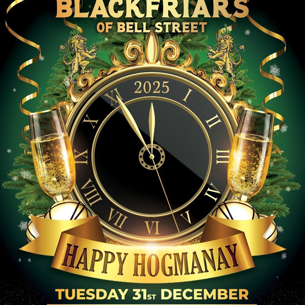 Hogmanay at Blackfriars!