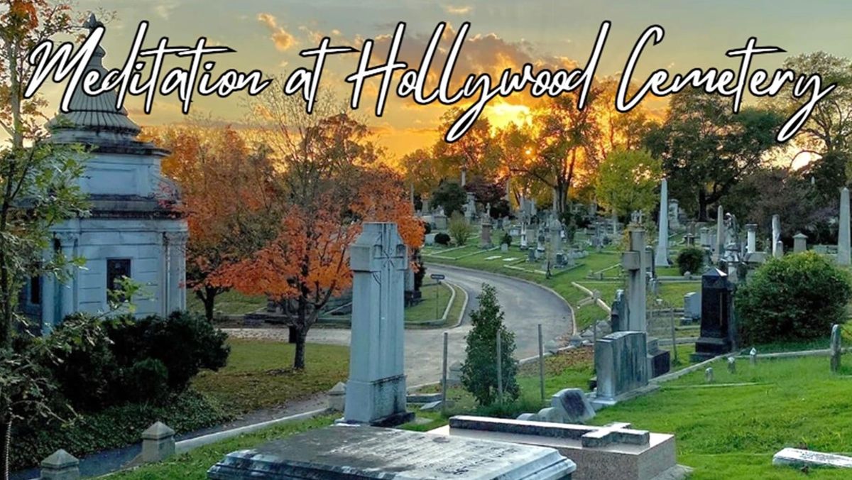 Meditation at Hollywood Cemetery