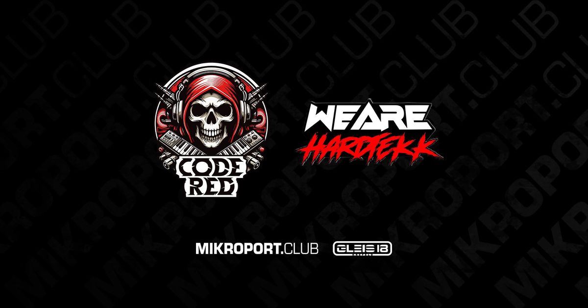 CODE RED X WE ARE HARDTEKK X SK EVENTS X HARDCORE x 3 AREAS