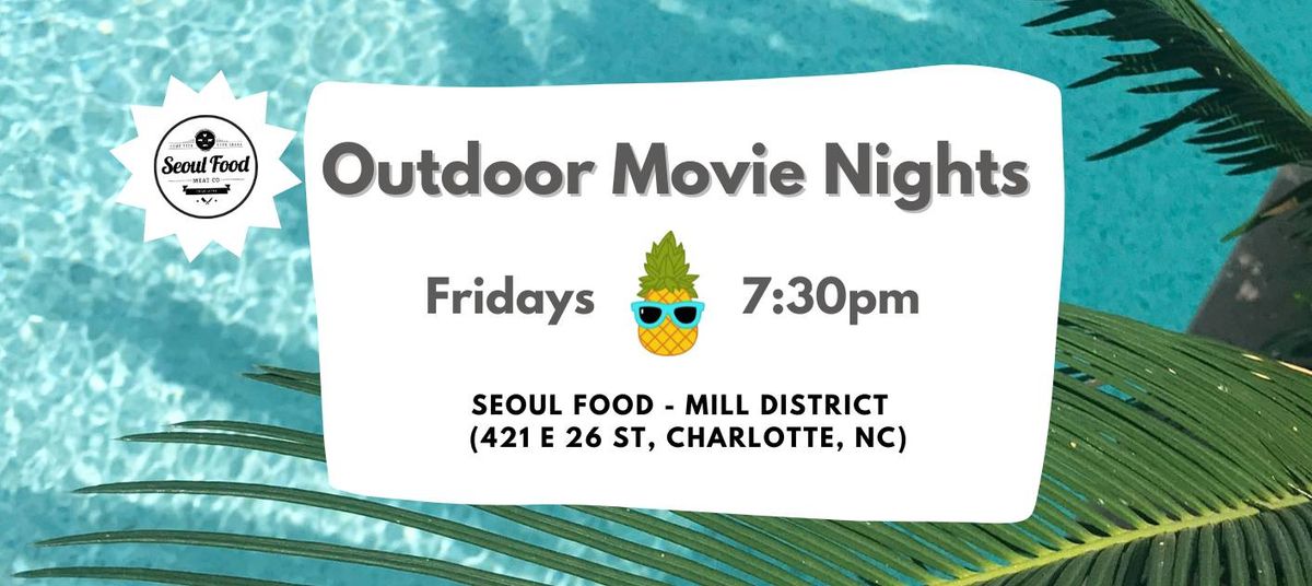 Outdoor Movie Nights at Seoul Food (Mill District) 