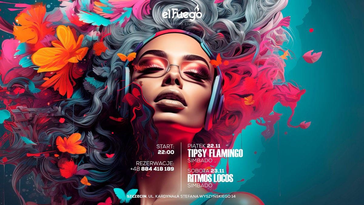 Tipsy Flamingo + Ritmos Locos \u25cf 22\/11-23\/11 \u25cf El Fuego Szczecin