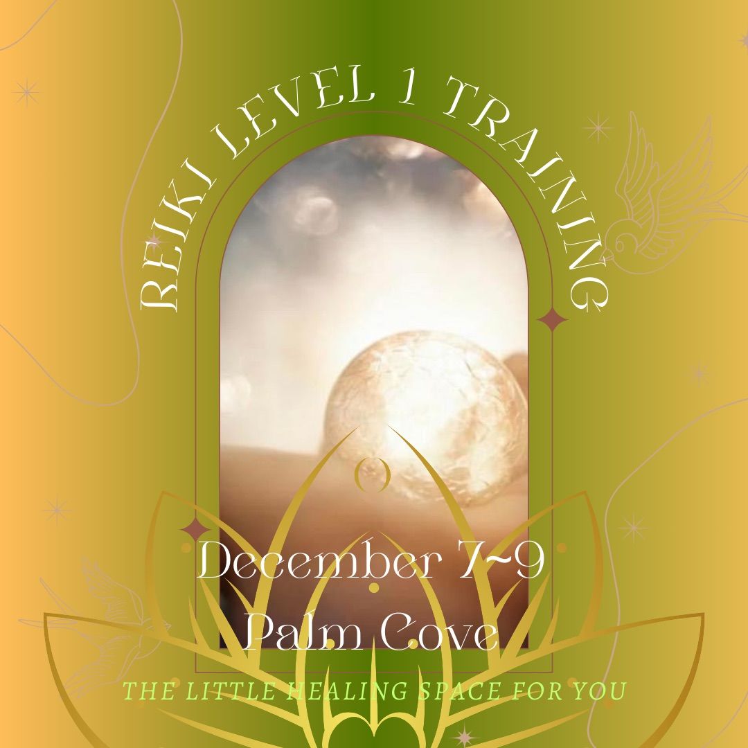 REIKI LEVEL 1 TRAINING 