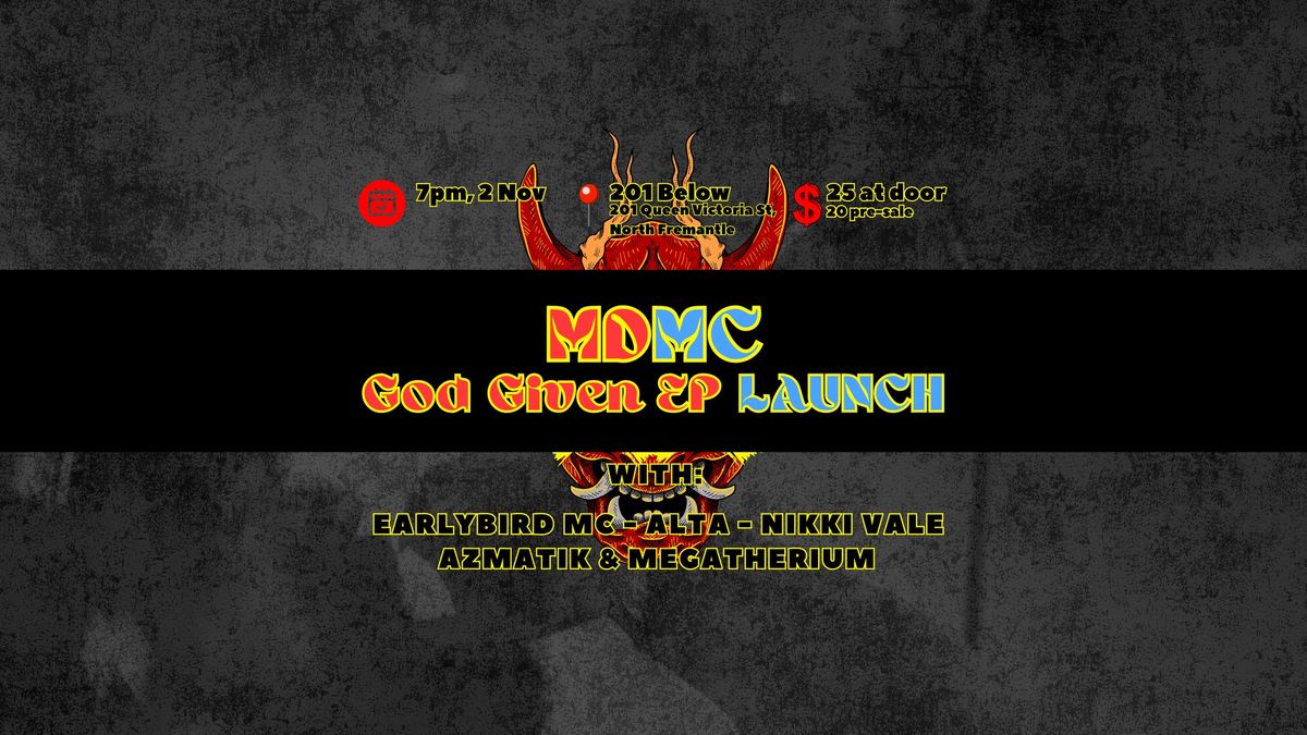 MDMC God Given EP Launch