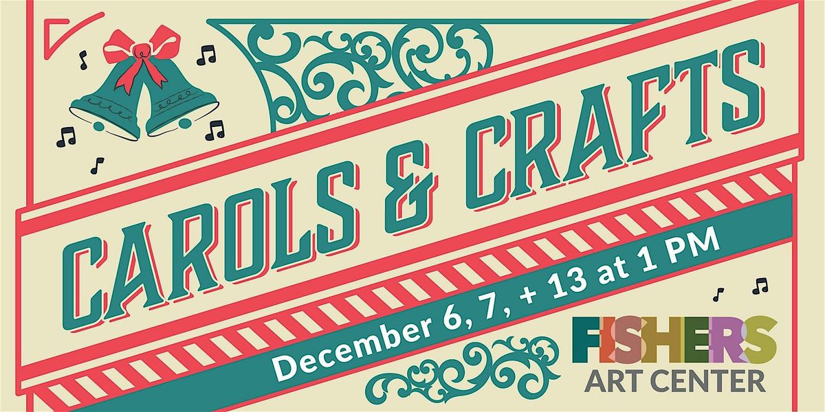 Crafts & Carols at the Fishers Art Center