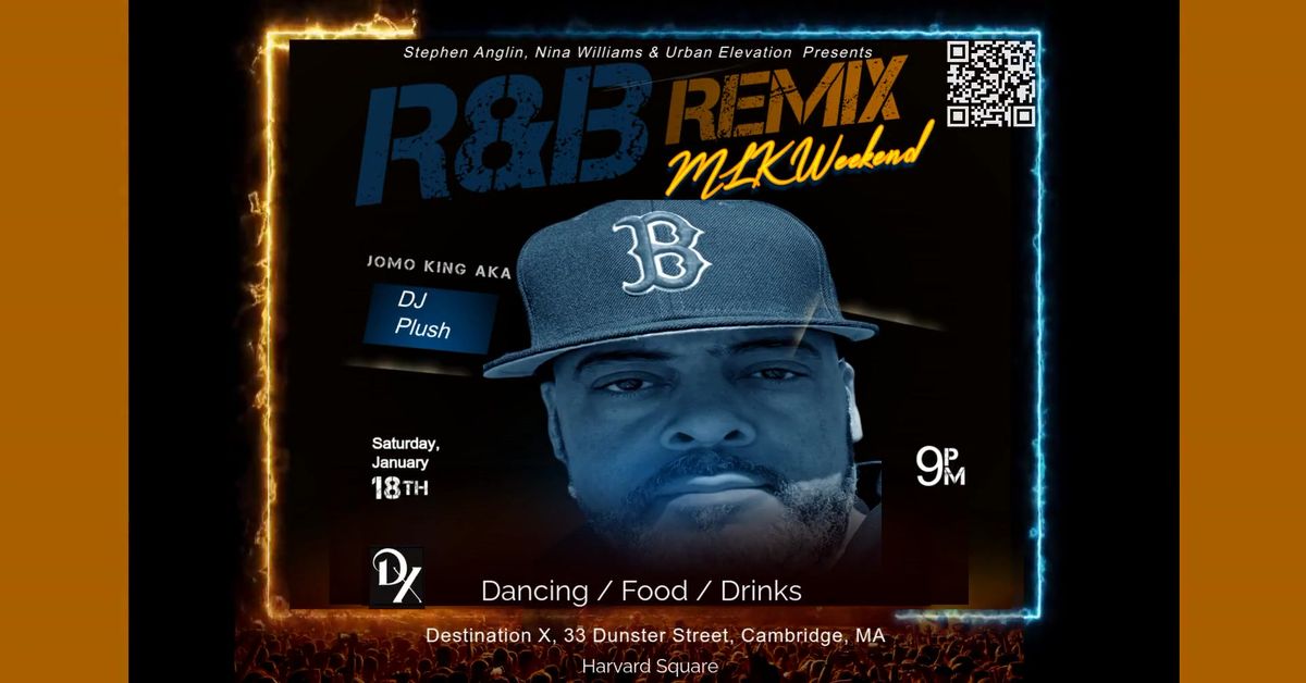 The R&B Remix Party, MLK Weekend at Destination X (DX)