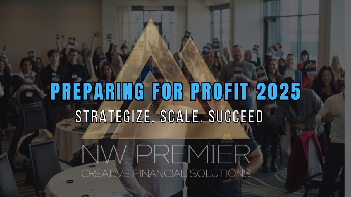 Preparing For Profit 2025 - Strategize. Scale. Succeed