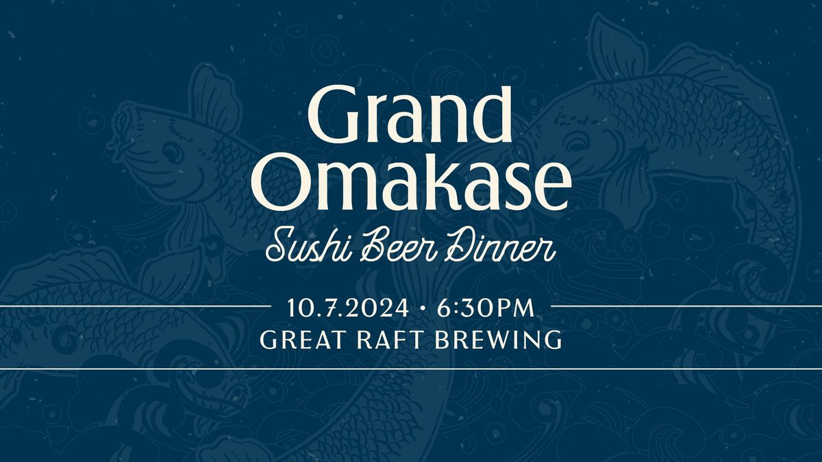 Omakase Beer Dinner at Great Raft