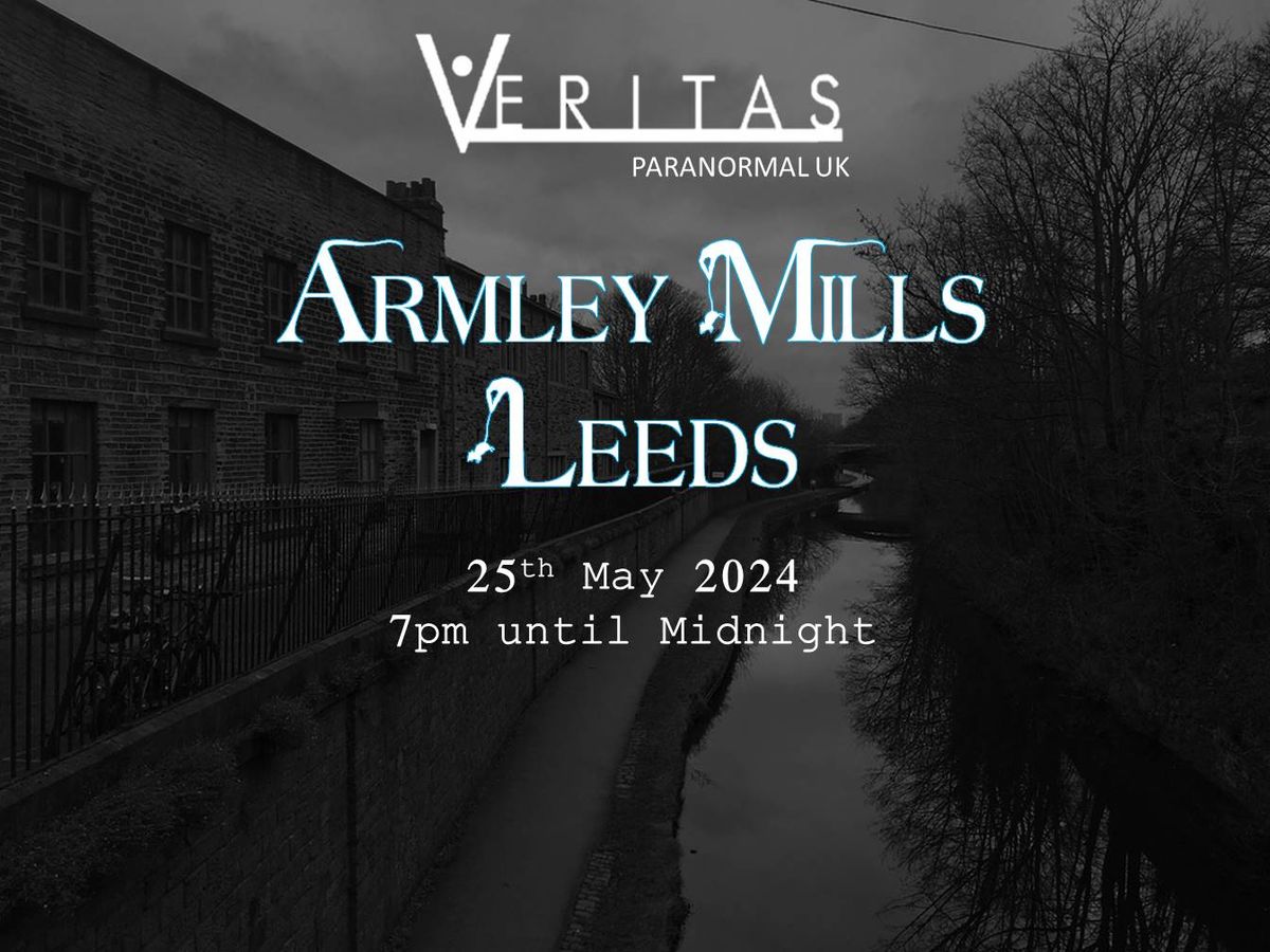Armley Mills, Leeds - Charity Ghost Hunt