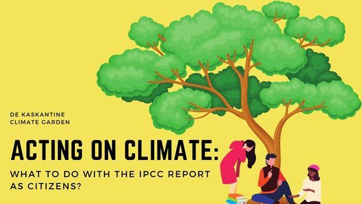 Acting on climate: What to do with the IPCC report as citizens?