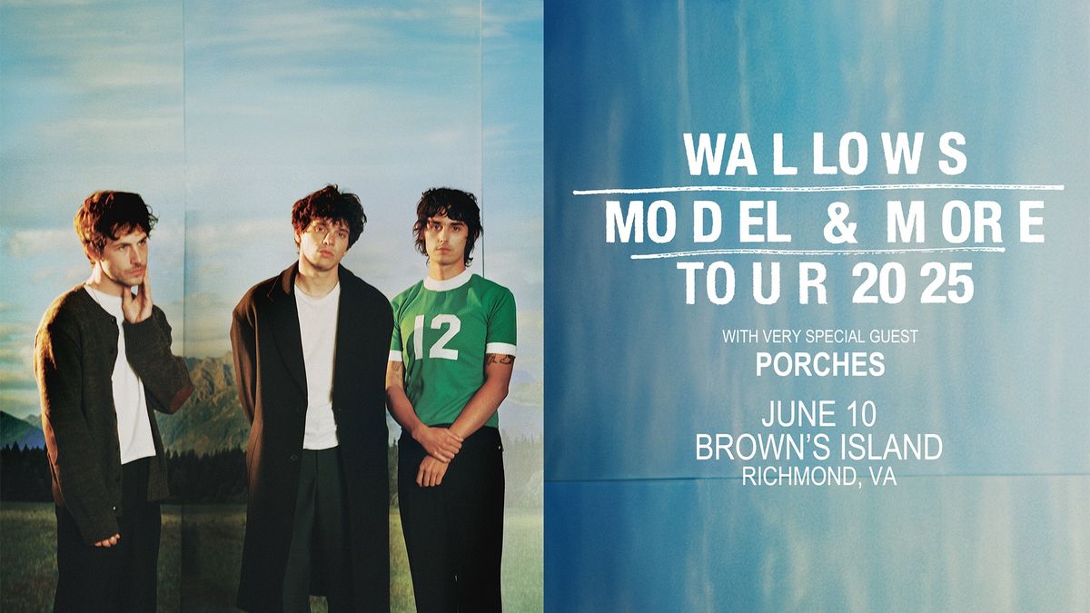 Wallows Model & More Tour w\/ Porches at Brown's Island 6\/10\/25