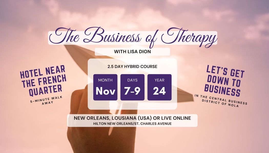 2024 Business of Therapy  -New Orleans 