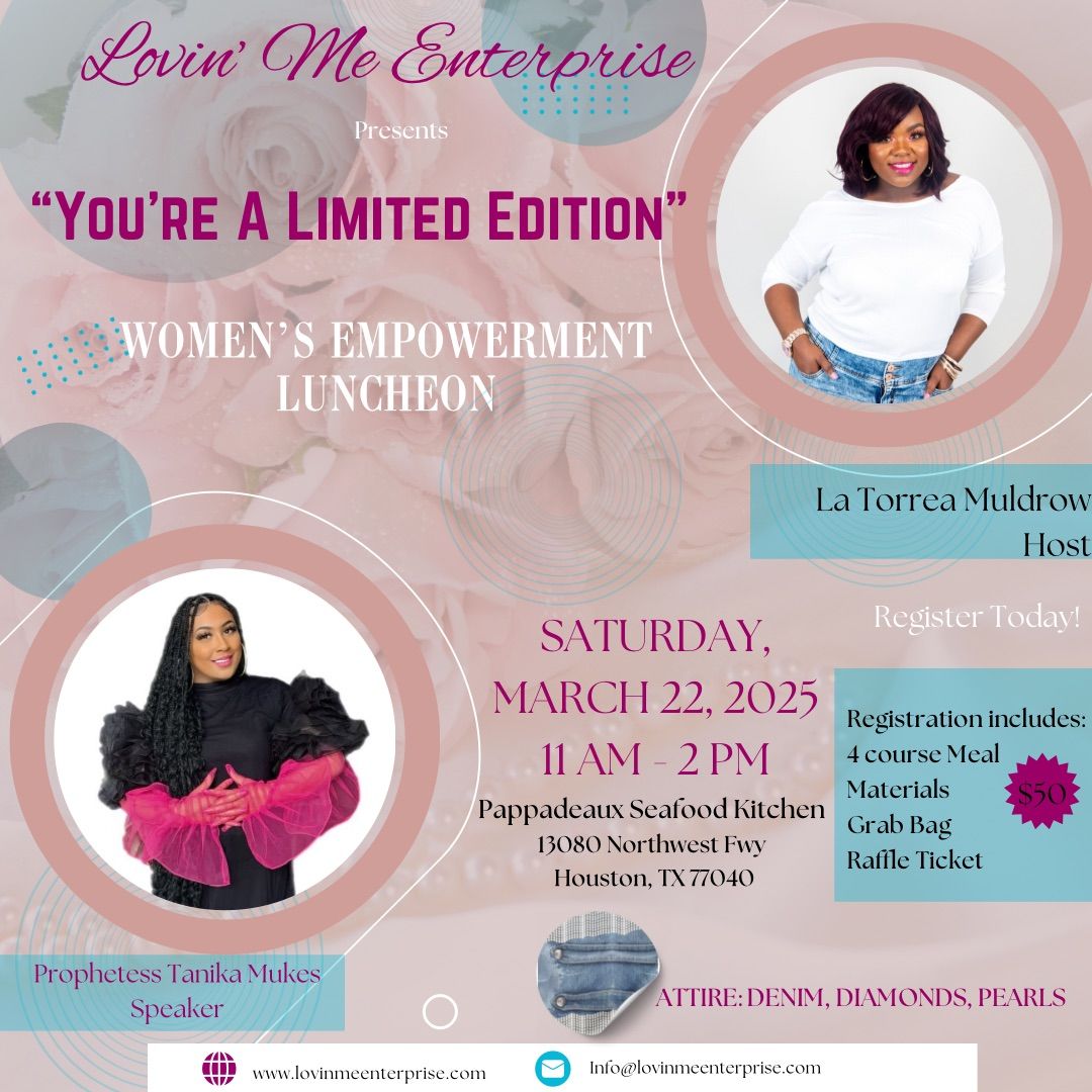 You\u2019re A Limited Edition Women\u2019s Empowerment Luncheon