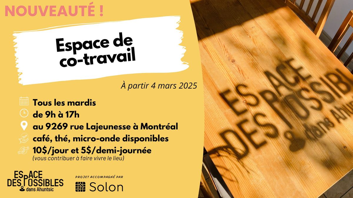 Nouveau !! Espace de co-travail \u00e0 partir du 4 mars 2025 \ud83d\udcdd\ud83d\udc9b