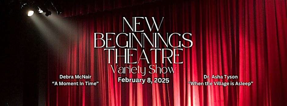 New Beginnings Theatre Variety Show