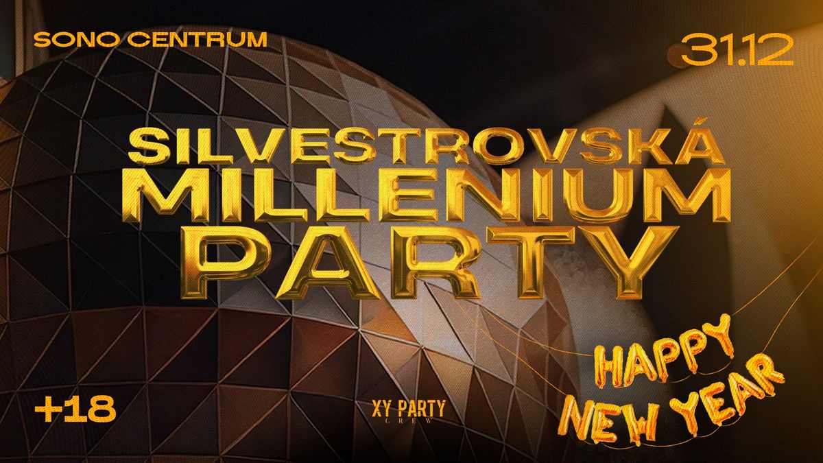 Silvestrovsk\u00e1 Millenium Party | Sono Centrum | 31.12.2024