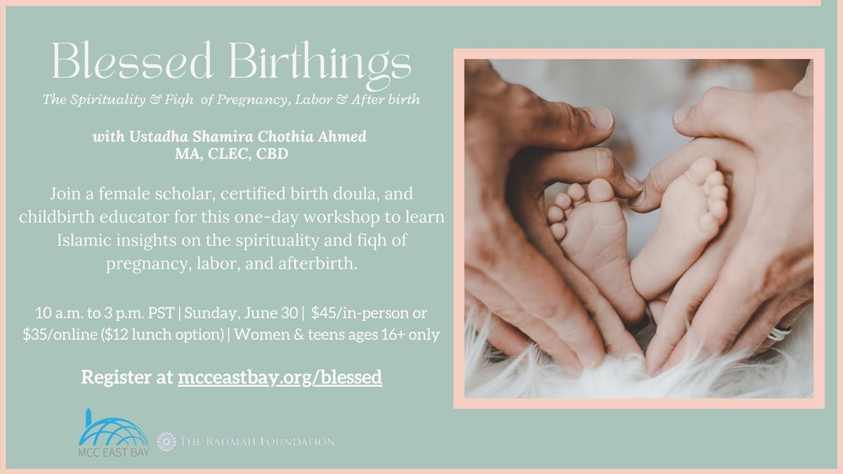 Blessed Birthings: Spirituality & Fiqh of Pregnancy | Ustadha Shamira Chothia Ahmed