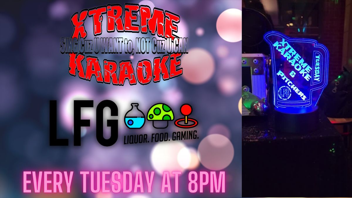 Xtreme Karaoke at LFG Bar!
