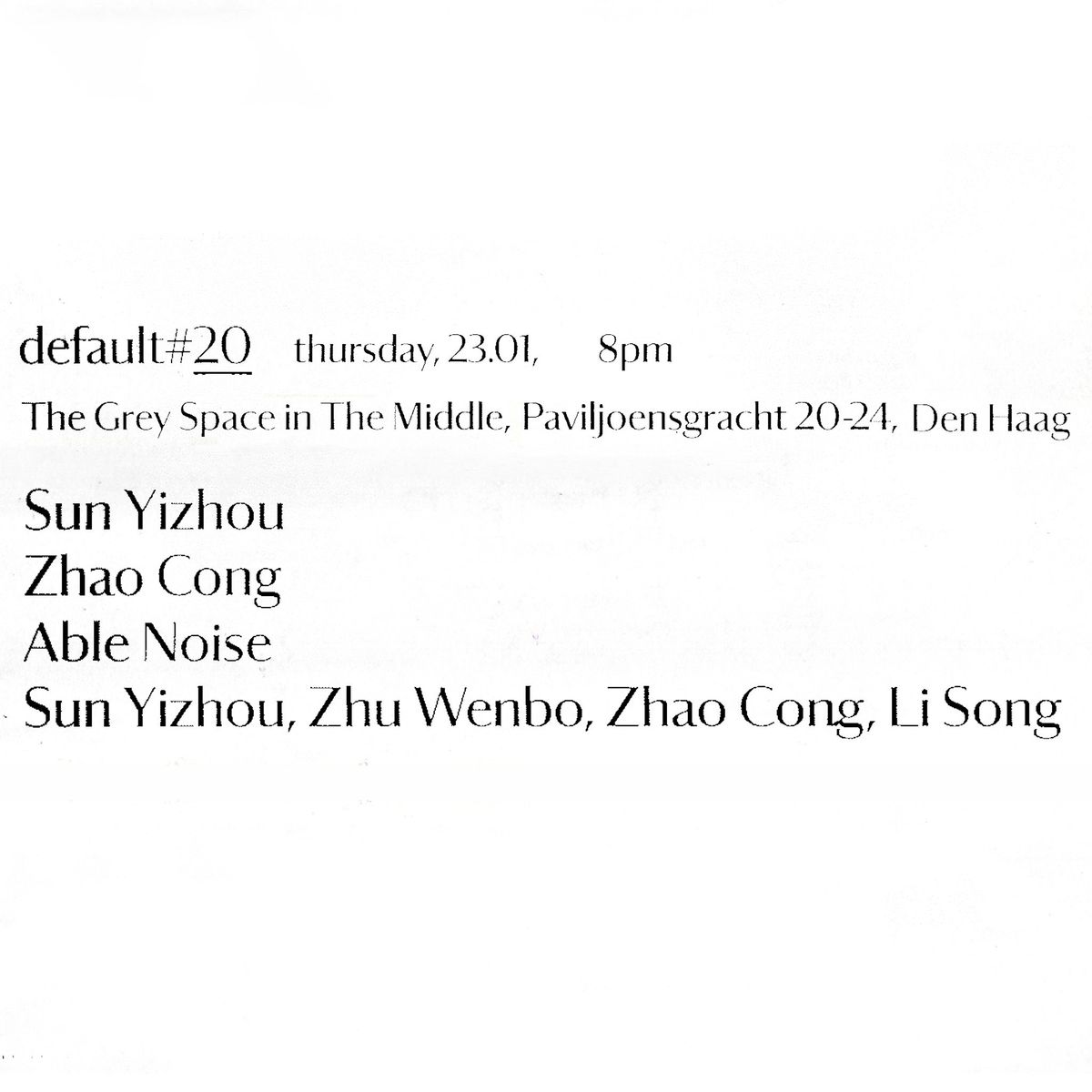 default#20: Sun Yizhou, Zhu Wenbo, Zhao Cong, Li Song, Able Noise