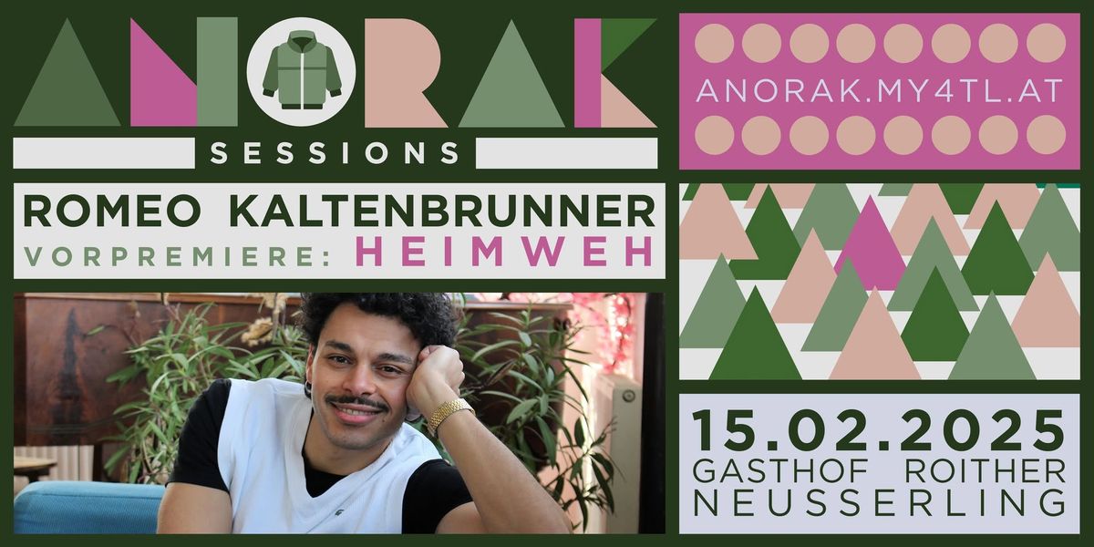 ANORAK SESSION #4 Kabarett Spezial: Romeo Kaltenbrunner - Heimweh