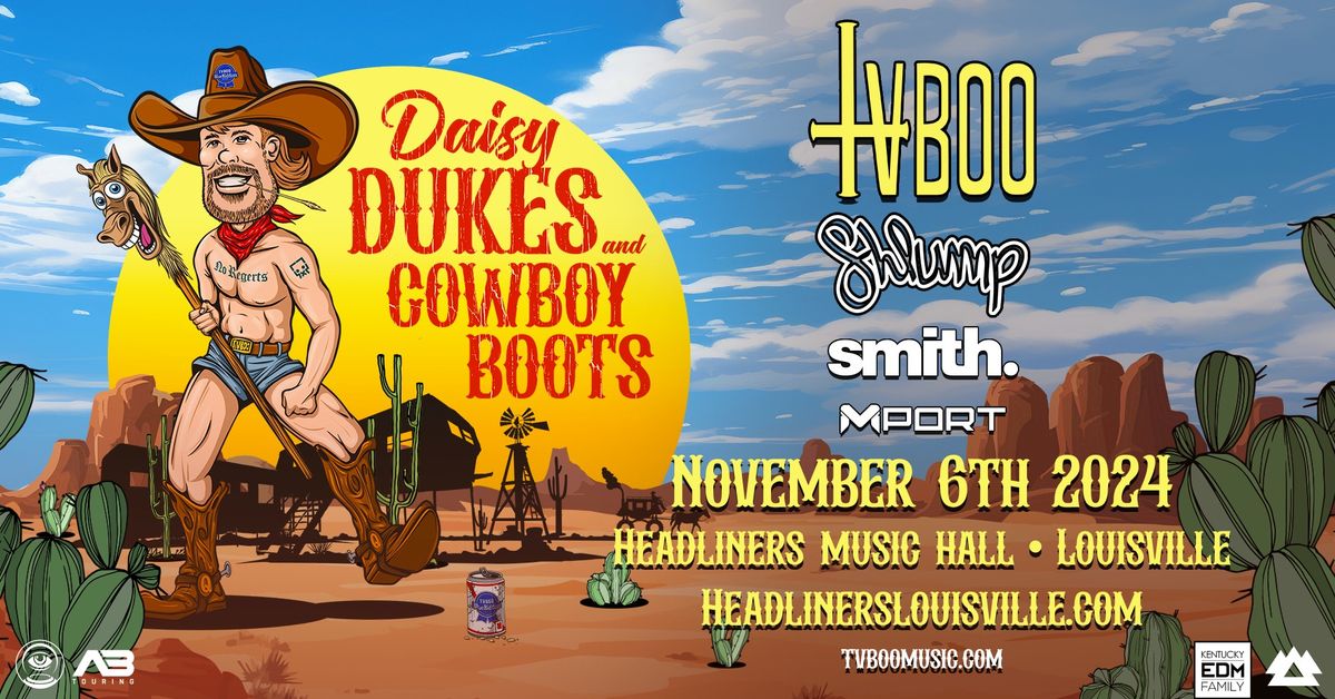 TVBOO's Daisy Dukes & Cowboy Boots Tour  - Headliners (Louisville, KY)