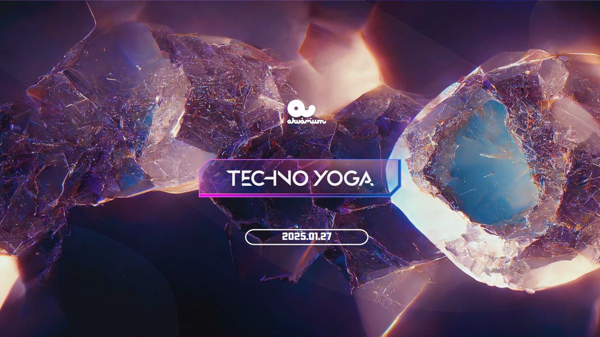 TECHNO YOGA \/ UV YOGA - Akv\u00e1rium Klub