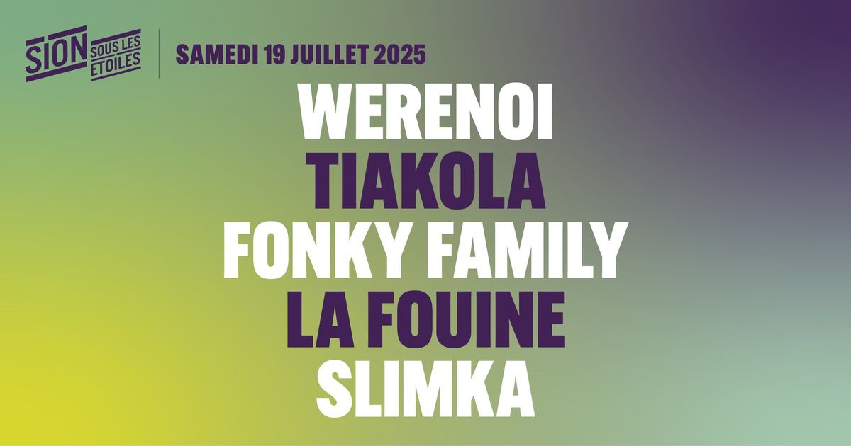 19.07 - Werenoi \u2022 Tiakola \u2022 Fonky Family \u2022 La Fouine \u2022 Slimka