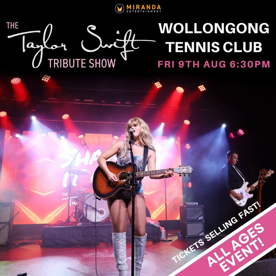 ALL AGES EVENT | WOLLONGONG TENNIS CLUB | SHAKE IT OFF THE TAYLOR SWIFT TRIBUTE SHOW