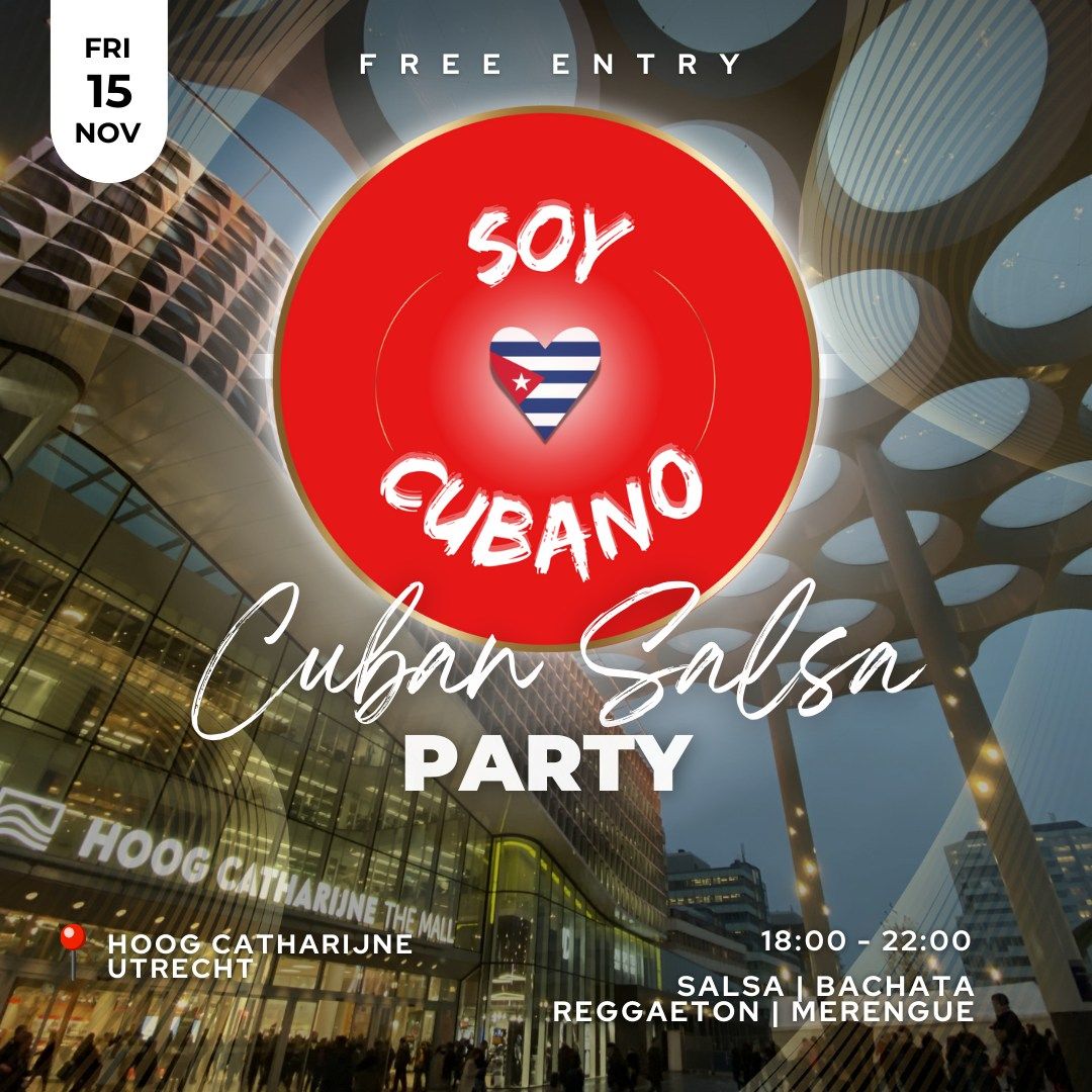 Soy Cubano | Cuban Party in Hoog Catharijne (salsa, bachata & reggaeton)