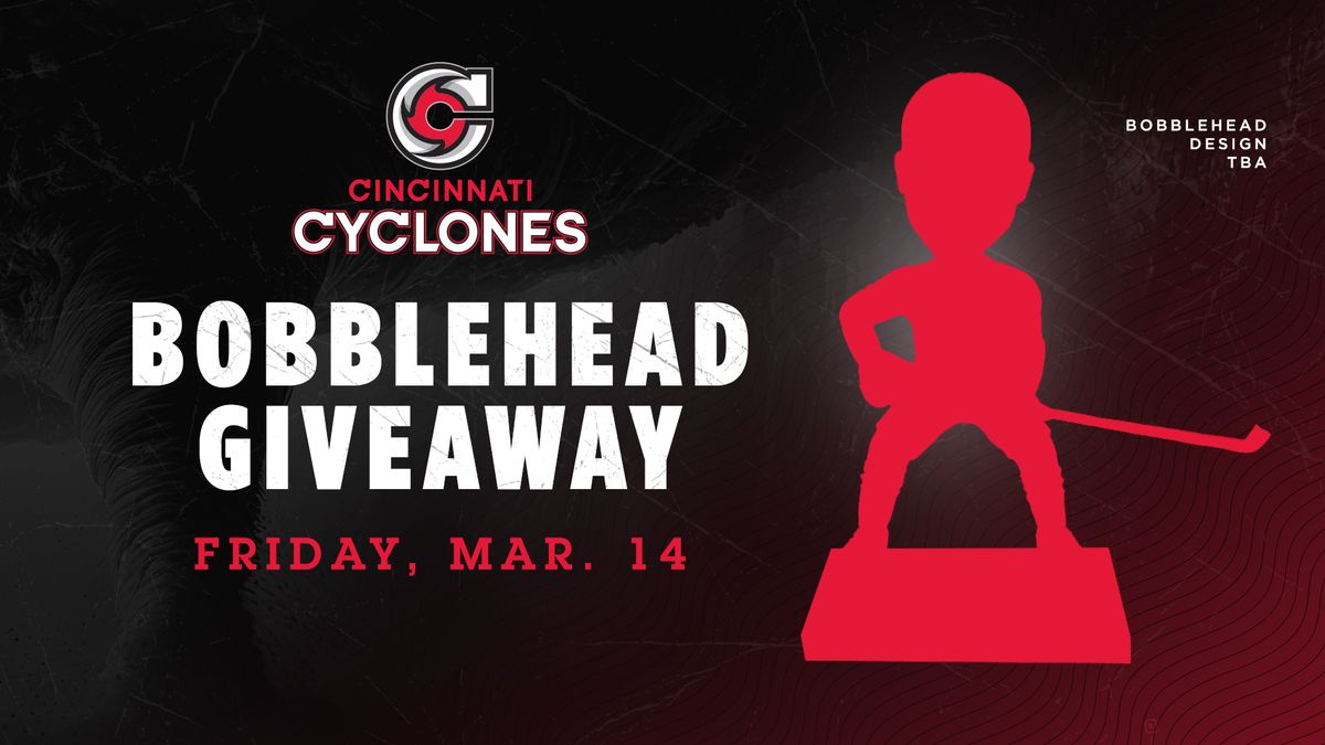 Cincinnati Cyclones V Walleye | Bobblehead Giveaway