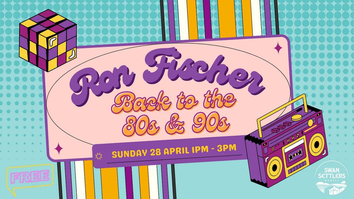 Ron Fischer - Back to the 80s & 90s