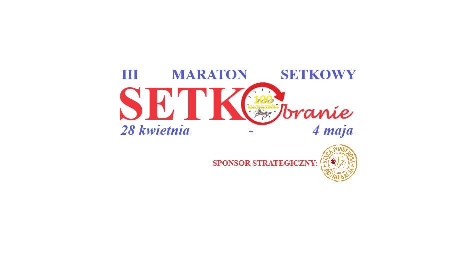 III Maraton Setkowy "SETKObranie"