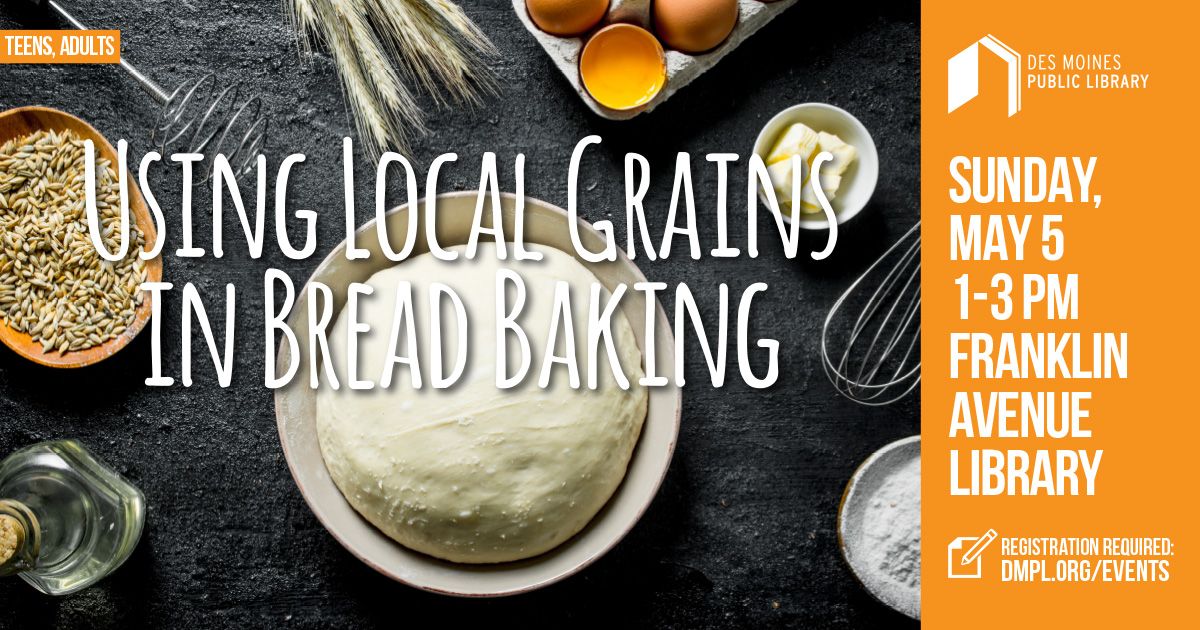 Using Local Grains in Bread Baking\u2014AT CAPACITY