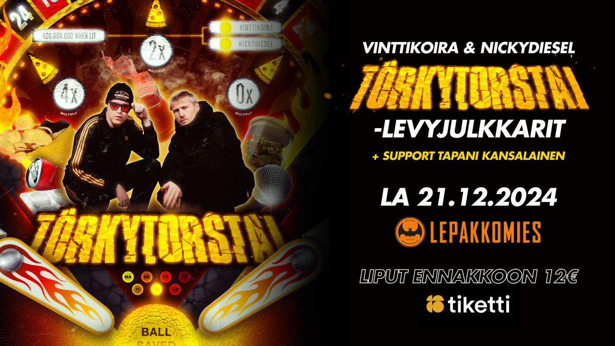 Vinttikoira & NickyDiesel - T\u00f6rkytorstai-levyjulkkarit @ Lepakkomies