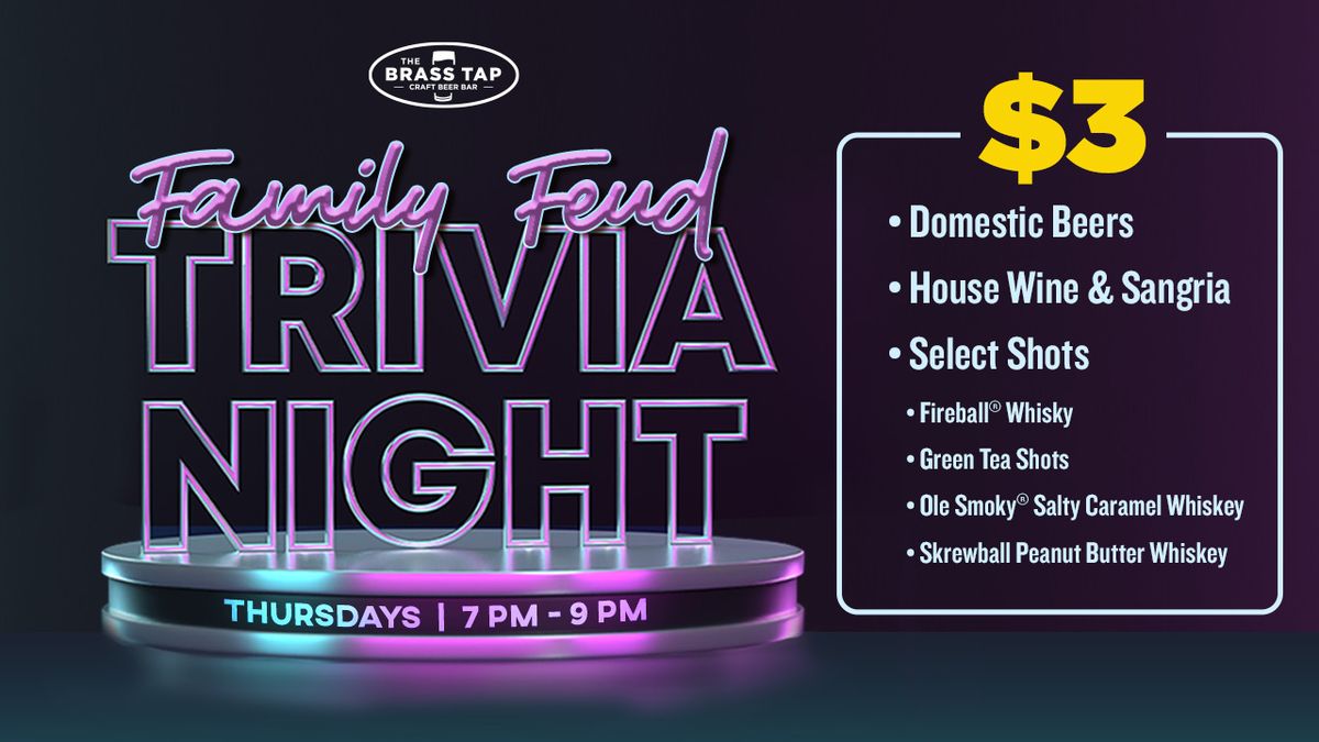 Family FEUD Trivia Night! 