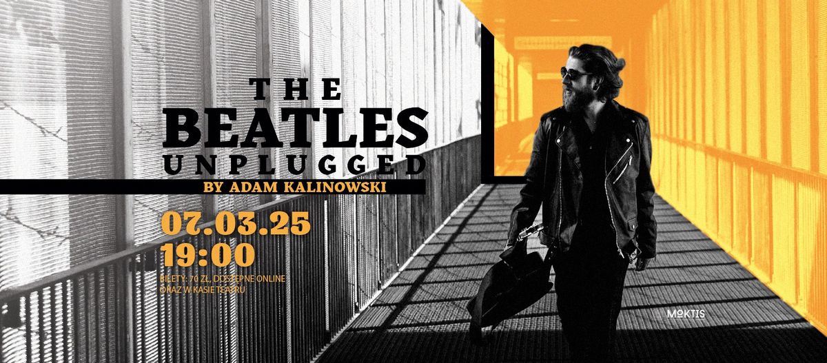 Koncert: The Beatles Unplugged by Adam Kalinowski - ZMIANA DATY