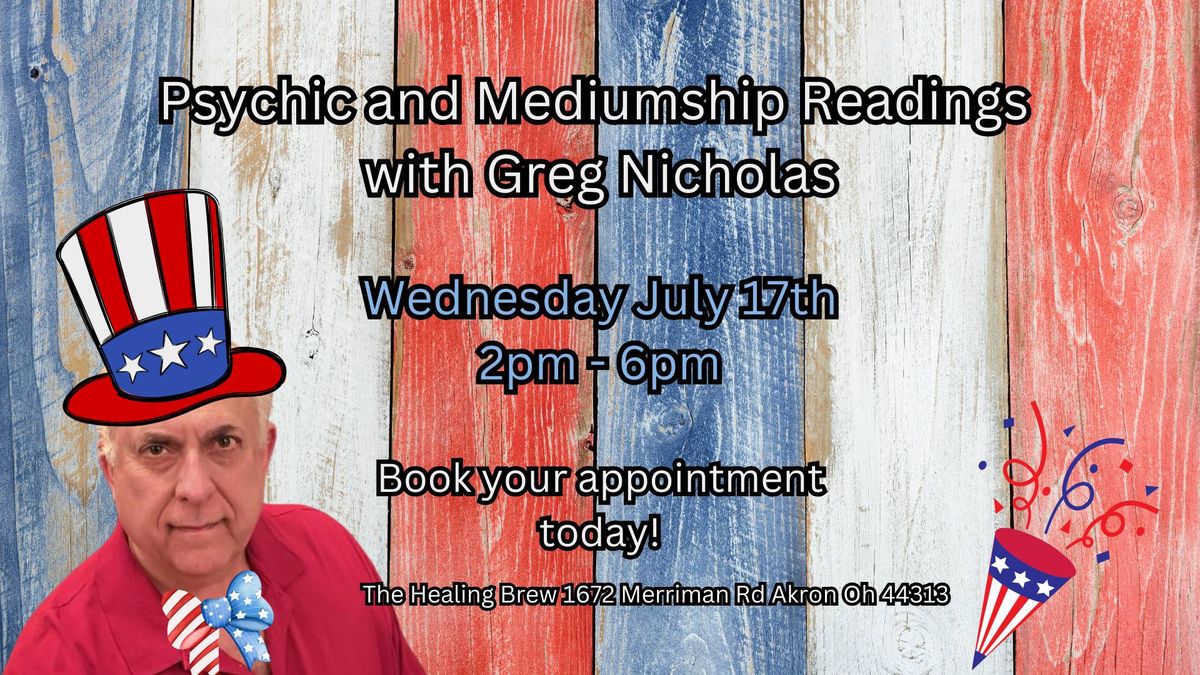 Psychic Mediumship Readings with 4th Generation Medium Greg Nicholas
