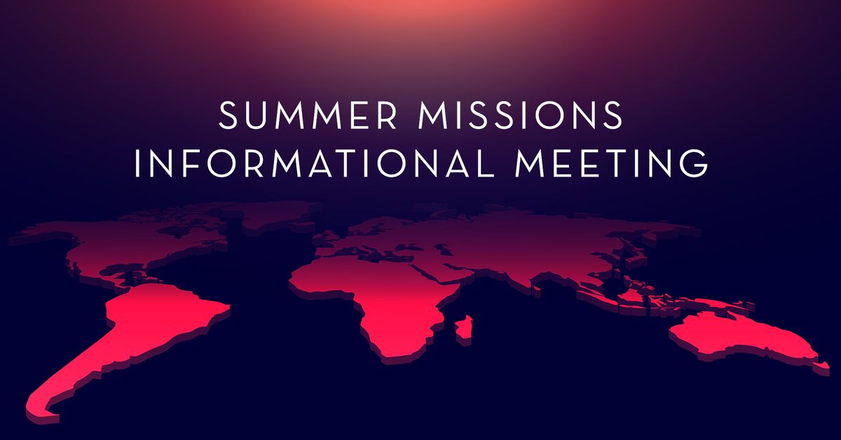 Summer Missions Informational Meeting