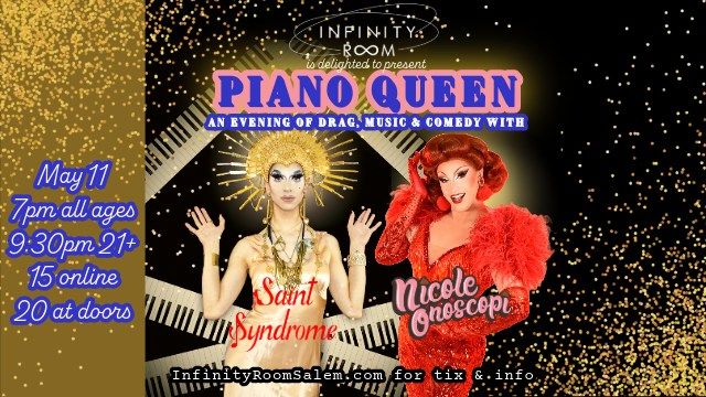 Piano Queen with Saint Syndrome & Nicole Onoscopi - 2 Shows!
