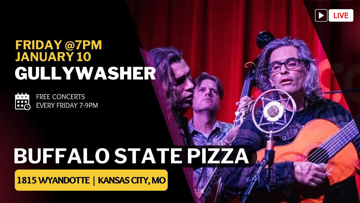 Gullywasher at Buffalo State Pizza on Friday, January 10 at 7PM