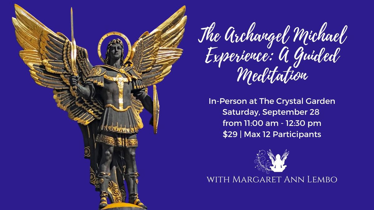 The Archangel Michael Experience: A Guided Meditation