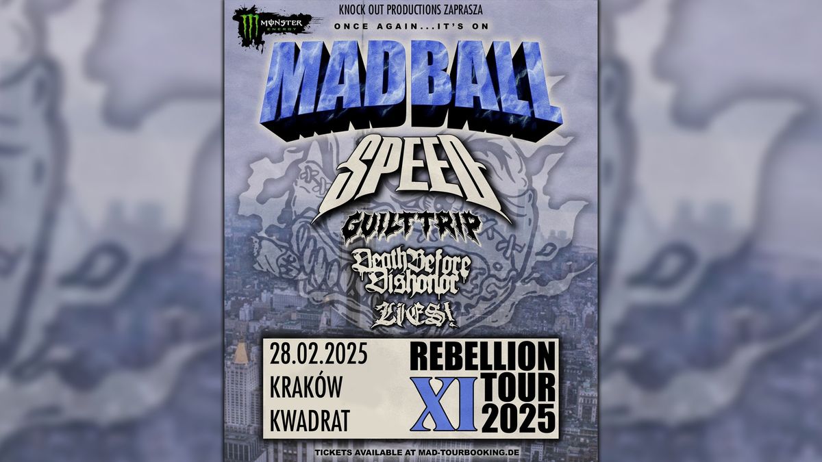 Rebellion Tour: Madball + Speed, Guilt Trip, Death Before Dishonor, Lies! \/ 28 II 2025 \/ Krak\u00f3w