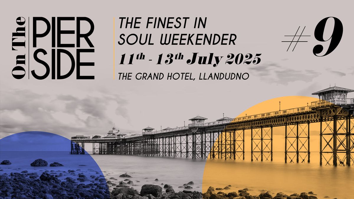 "On The Pier Side #9" The Finest In Soul Weekender. 