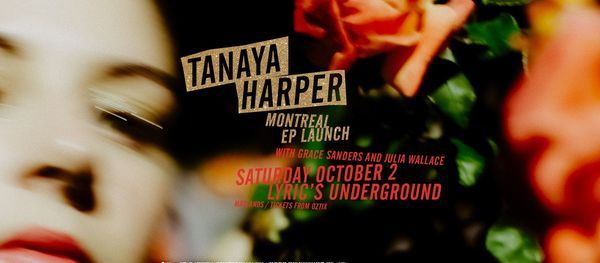 Tanaya Harper - Montreal EP Launch