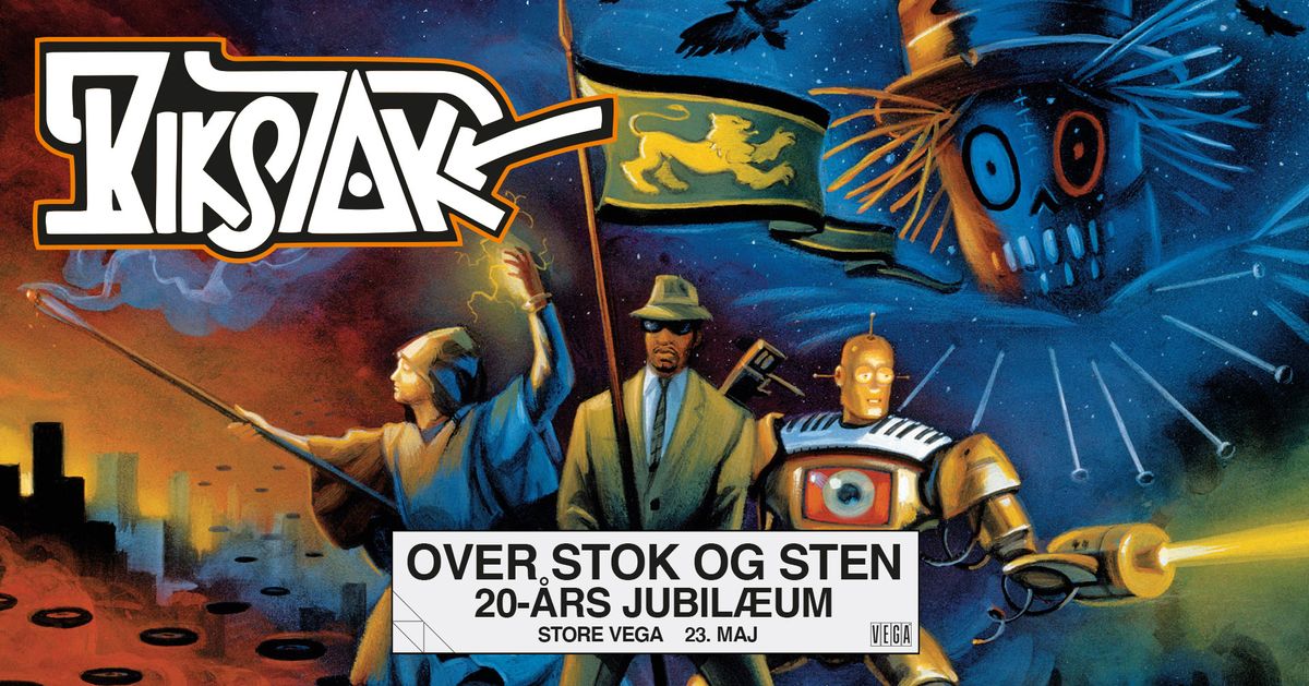 Bikstok - "Over Stok Og Sten" 20\u00e5rs jubil\u00e6um - VEGA - Venteliste