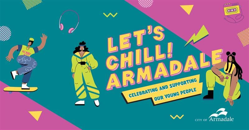 Let's Chill! Armadale Youth Event