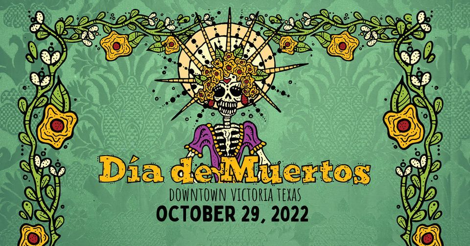 Dia De Muertos Downtown Victoria Texas, 209 S Main St, Victoria, TX