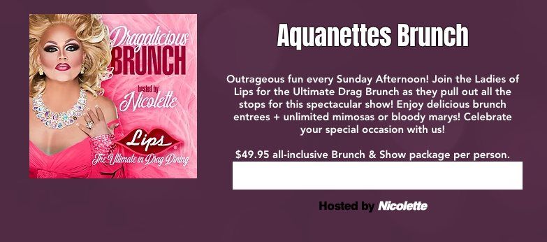 Under the Rainbow Social Club Presents DRAG BRUNCH at Aquaplex\/Lips Fort Lauderdale!