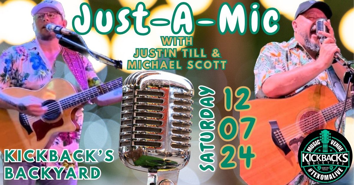 Just-A-Mic feat. Justin Till + Michael Scott at Kickback's Backyard Denison 12\/06\/24